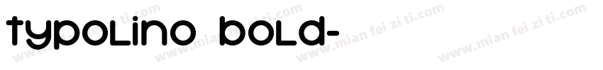 Typolino Bold字体转换